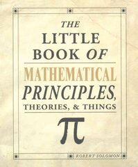 Little Book of Mathematical Principles, Theories & Things cena un informācija | Ekonomikas grāmatas | 220.lv