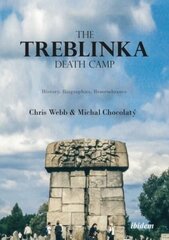 Treblinka Death Camp History, Biographies, Remembrance cena un informācija | Vēstures grāmatas | 220.lv