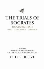 Trials of Socrates: Six Classic Texts cena un informācija | Vēstures grāmatas | 220.lv