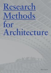 Research Methods for Architecture cena un informācija | Grāmatas par arhitektūru | 220.lv