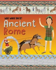 WHAT WOULD YOU BE IN ANCIENT ROME? цена и информация | Книги для подростков и молодежи | 220.lv