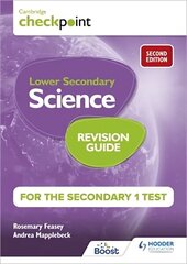 Cambridge Checkpoint Lower Secondary Science Revision Guide for the Secondary 1 Test 2nd edition цена и информация | Книги для подростков и молодежи | 220.lv