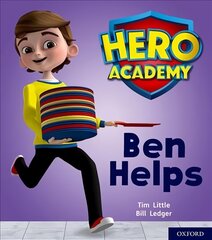 Hero Academy: Oxford Level 1plus, Pink Book Band: Ben Helps cena un informācija | Grāmatas pusaudžiem un jauniešiem | 220.lv