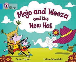 Mojo and Weeza and the New Hat: Band 04/Blue cena un informācija | Grāmatas pusaudžiem un jauniešiem | 220.lv