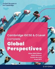 Cambridge Complete Global Perspectives for IGCSE & O Level: Student Book 3rd Revised edition cena un informācija | Grāmatas pusaudžiem un jauniešiem | 220.lv