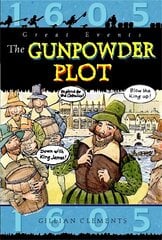 Great Events: The Gunpowder Plot цена и информация | Книги для подростков и молодежи | 220.lv