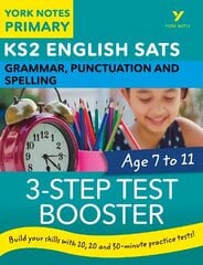 English SATs 3-Step Test Booster Grammar, Punctuation and Spelling: York Notes for KS2 catch up, revise and be ready for the 2023 and 2024 exams цена и информация | Книги для подростков и молодежи | 220.lv
