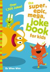 Super, Epic, Mega Joke Book for Kids цена и информация | Книги для подростков и молодежи | 220.lv