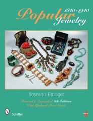 Popular Jewelry 1840-1940 Revised & Expanded 4th Edition cena un informācija | Mākslas grāmatas | 220.lv
