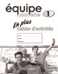 Équipe nouvelle: Part 1: En Plus Workbook цена и информация | Книги для подростков и молодежи | 220.lv