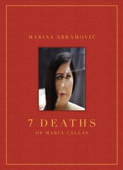 Marina Abramovic: 7 Deaths of Maria Callas cena un informācija | Mākslas grāmatas | 220.lv