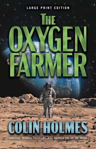 Oxygen Farmer Large Print цена и информация | Fantāzija, fantastikas grāmatas | 220.lv