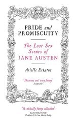 Pride And Promiscuity: The Lost Sex Scenes of Jane Austen Main - Re-issue cena un informācija | Fantāzija, fantastikas grāmatas | 220.lv