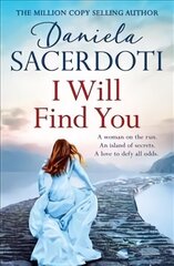 I Will Find You (A Seal Island novel): A captivating love story from the author of THE ITALIAN VILLA cena un informācija | Fantāzija, fantastikas grāmatas | 220.lv