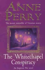 Whitechapel Conspiracy (Thomas Pitt Mystery, Book 21): An unputdownable Victorian mystery цена и информация | Фантастика, фэнтези | 220.lv