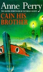 Cain His Brother (William Monk Mystery, Book 6): An atmospheric and compelling Victorian mystery cena un informācija | Fantāzija, fantastikas grāmatas | 220.lv