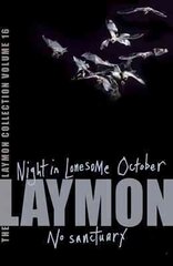 Richard Laymon Collection Volume 16: Night in the Lonesome October & No Sanctuary cena un informācija | Fantāzija, fantastikas grāmatas | 220.lv