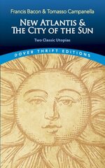 The New Atlantis and the City of the Sun: Two Classic Utopias cena un informācija | Stāsti, noveles | 220.lv