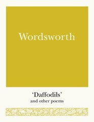 Wordsworth: 'Daffodils' and Other Poems cena un informācija | Dzeja | 220.lv