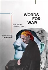 Words for War: New Poems from Ukraine цена и информация | Поэзия | 220.lv