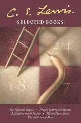 Selected Books: The Pilgrims Regress / Prayer: Letter to Malcolm / Reflections on the Psalms / Till We Have Faces / the Abolition of Man цена и информация | Поэзия | 220.lv