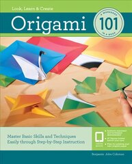 Origami 101: Master Basic Skills and Techniques Easily Through Step-by-Step Instruction cena un informācija | Grāmatas par veselīgu dzīvesveidu un uzturu | 220.lv