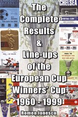 Complete Results and Line-ups of the European Cup-winners' Cup 1960-1999 cena un informācija | Grāmatas par veselīgu dzīvesveidu un uzturu | 220.lv