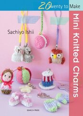 20 to Knit: Mini Knitted Charms цена и информация | Книги о питании и здоровом образе жизни | 220.lv