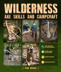 Wilderness Axe Skills and Campcraft cena un informācija | Grāmatas par veselīgu dzīvesveidu un uzturu | 220.lv