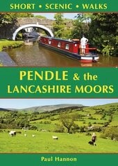 Pendle & the Lancashire Moors: Short Scenic Walks цена и информация | Книги о питании и здоровом образе жизни | 220.lv