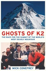 Ghosts of K2: The Race for the Summit of the World's Most Deadly Mountain цена и информация | Книги о питании и здоровом образе жизни | 220.lv