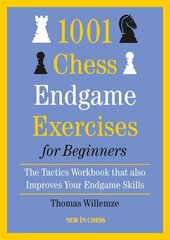 1001 Chess Endgame Exercises for Beginners: The Tactics Workbook that also Improves Your Endgame Skills цена и информация | Книги о питании и здоровом образе жизни | 220.lv