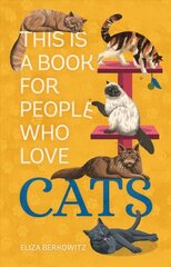 This Is a Book for People Who Love Cats cena un informācija | Grāmatas par veselīgu dzīvesveidu un uzturu | 220.lv
