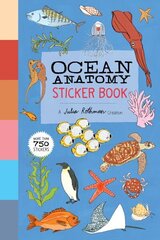 Ocean Anatomy Sticker Book: A Julia Rothman Creation; More than 750 Stickers цена и информация | Книги о питании и здоровом образе жизни | 220.lv