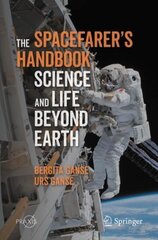 Spacefarer's Handbook: Science and Life Beyond Earth 1st ed. 2020 цена и информация | Книги о питании и здоровом образе жизни | 220.lv