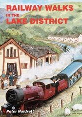 Railway Walks in the Lake District cena un informācija | Grāmatas par veselīgu dzīvesveidu un uzturu | 220.lv