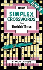 Simplex Crosswords from the Irish Times: Book 3: from The Irish Times цена и информация | Книги о питании и здоровом образе жизни | 220.lv