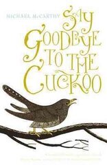 Say Goodbye to the Cuckoo цена и информация | Книги о питании и здоровом образе жизни | 220.lv