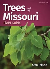 Trees of Missouri Field Guide 2nd Revised edition цена и информация | Книги о питании и здоровом образе жизни | 220.lv