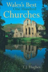 Wales's Best One Hundred Churches цена и информация | Книги о питании и здоровом образе жизни | 220.lv