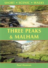 Three Peaks & Malham: Short Scenic Walks cena un informācija | Grāmatas par veselīgu dzīvesveidu un uzturu | 220.lv
