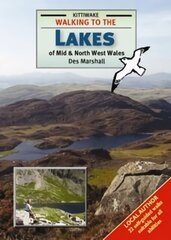 Walking to the Lakes of Mid and North West Wales cena un informācija | Grāmatas par veselīgu dzīvesveidu un uzturu | 220.lv