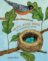 Nests, Eggs, Birds: An Illustrated Aviary cena un informācija | Grāmatas par veselīgu dzīvesveidu un uzturu | 220.lv