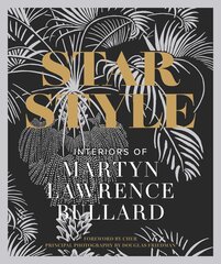 Star Style: Interiors of Martyn Lawrence Bullard цена и информация | Книги об искусстве | 220.lv