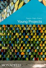 Young Projects: Figure, Cast, Frame цена и информация | Книги по архитектуре | 220.lv