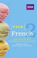 Talk French 2 Book цена и информация | Учебный материал по иностранным языкам | 220.lv