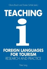 Teaching Foreign Languages for Tourism: Research and Practice New edition cena un informācija | Svešvalodu mācību materiāli | 220.lv