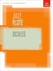 Jazz Flute Scales Levels/Grades 1-5 цена и информация | Книги об искусстве | 220.lv