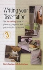 Writing Your Dissertation, 3rd Edition: The Bestselling Guide to Planning, Preparing and Presenting First-Class Work цена и информация | Пособия по изучению иностранных языков | 220.lv