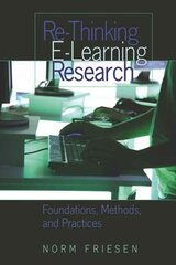 Re-Thinking E-Learning Research: Foundations, Methods, and Practices New edition цена и информация | Энциклопедии, справочники | 220.lv